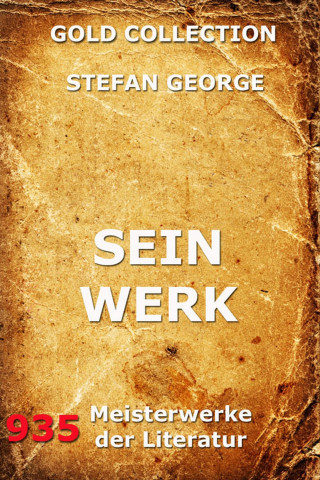 Stefan George: Sein Werk