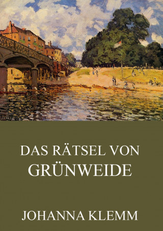Johanna Klemm: Das Rätsel von Grünweide