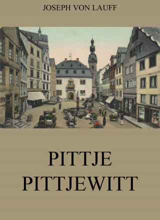 Joseph von Lauff: Pittje Pittjewitt