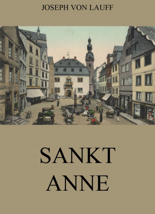 Joseph von Lauff: Sankt Anne