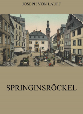 Joseph von Lauff: Springinsröckel