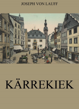 Joseph von Lauff: Kärrekiek