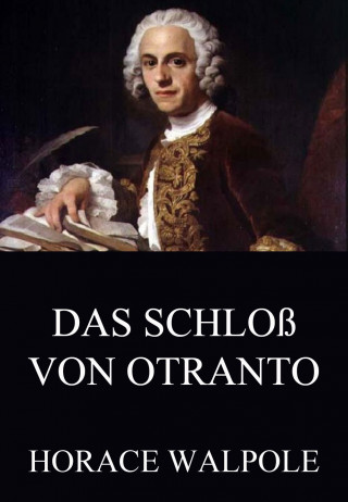 Horace Walpole: Das Schloß von Otranto