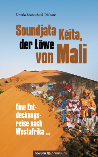 Ursula Branscheid-Diebaté: Soundjata Kéita, der Löwe von Mali
