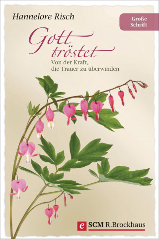 Hannelore Risch: Gott tröstet