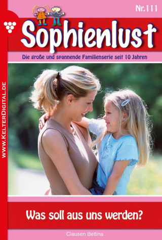 Bettina Clausen: Sophienlust 111 – Familienroman