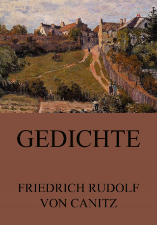 Friedrich Rudolf von Canitz: Gedichte