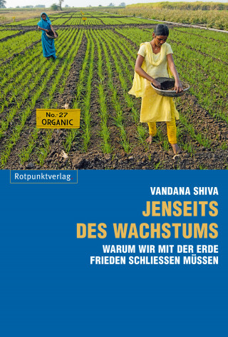 Vandana Shiva: Jenseits des Wachstums