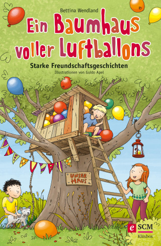 Bettina Wendland: Ein Baumhaus voller Luftballons