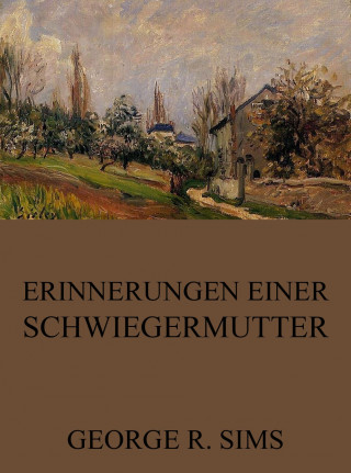 George R. Sims: Erinnerungen einer Schwiegermutter