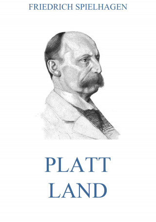 Friedrich Spielhagen: Platt Land