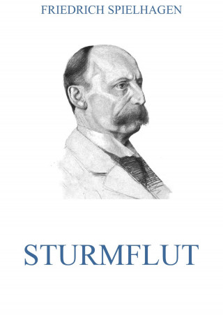 Friedrich Spielhagen: Sturmflut