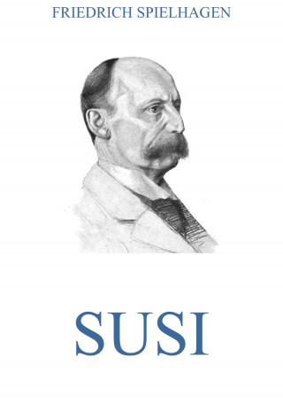 Friedrich Spielhagen: Susi