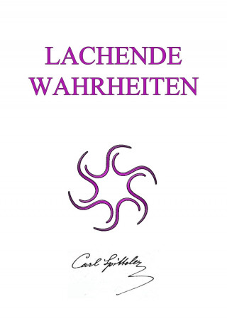 Carl Spitteler: Lachende Wahrheiten