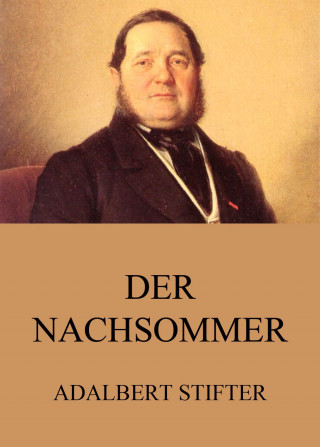 Adalbert Stifter: Der Nachsommer