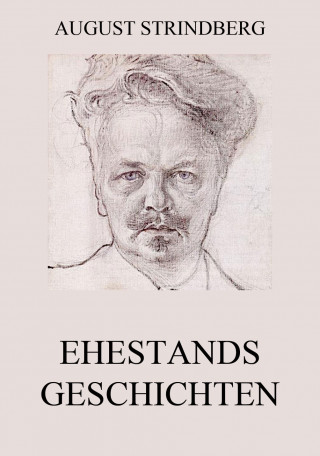 August Strindberg: Ehestandsgeschichten