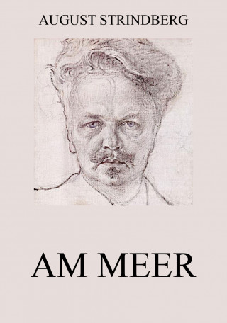August Strindberg: Am Meer
