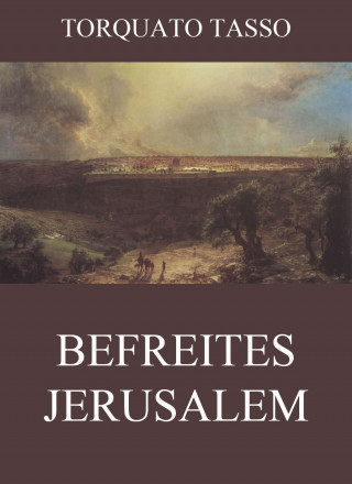 Torquato Tasso: Befreites Jerusalem