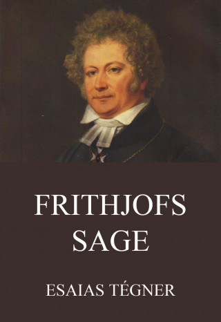 Esaias Tegnér: Frithjofs Sage