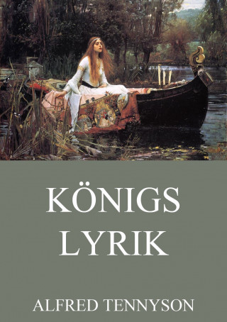 Alfred Tennyson: Königslyrik