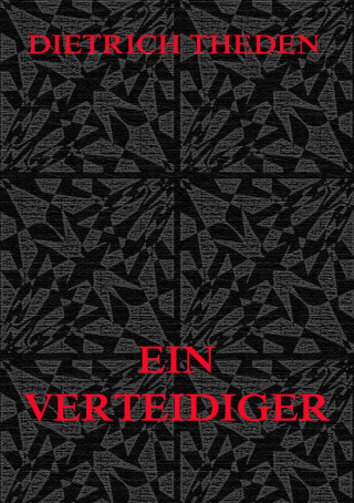 Dietrich Theden: Ein Verteidiger