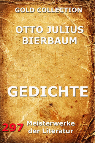 Otto Julius Bierbaum: Gedichte