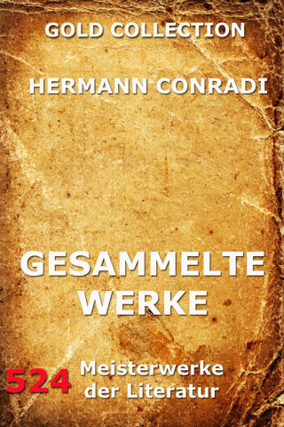 Hermann Conradi: Gesammelte Werke