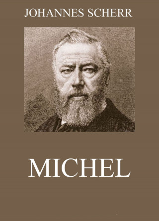 Johannes Scherr: Michel