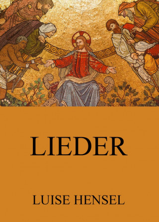 Luise Hensel: Lieder