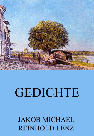 Jakob Michael Reinhold Lenz: Gedichte