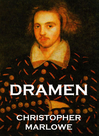 Christopher Marlowe: Dramen