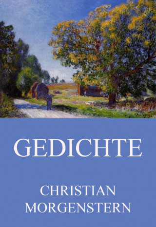 Christian Morgenstern: Gedichte