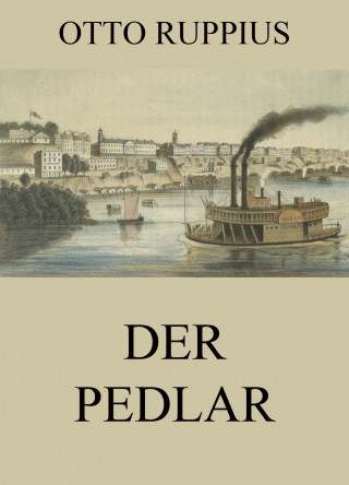 Otto Ruppius: Der Pedlar