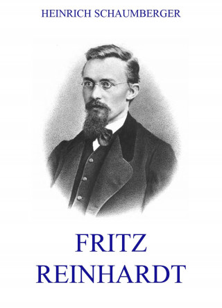 Heinrich Schaumberger: Fritz Reinhardt
