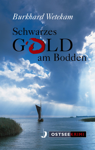 Burkhard Wetekam: Schwarzes Gold am Bodden