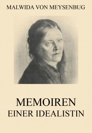 Malwida von Meysenbug: Memoiren einer Idealistin