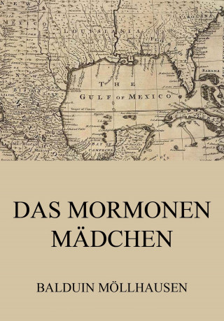 Balduin Möllhausen: Das Mormonenmädchen