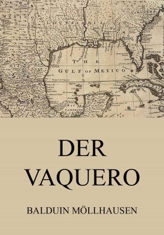 Balduin Möllhausen: Der Vaquero