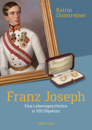 Katrin Unterreiner: Franz Joseph