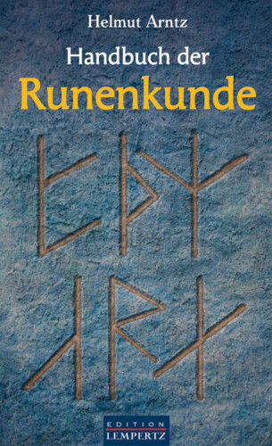 Helmut Arntz: Handbuch der Runenkunde