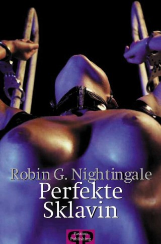 Robin G. Nightingale: Perfekte Sklavin