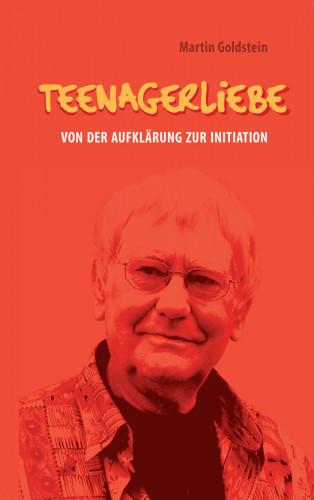 Martin Goldstein: Teenagerliebe