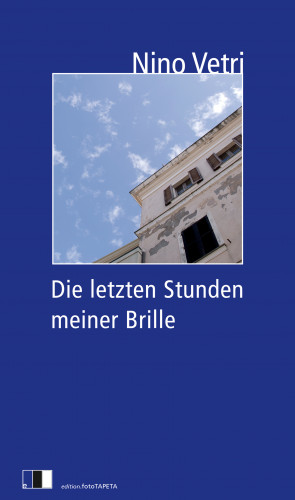 Nino Vetri: Die letzten Stunden meiner Brille