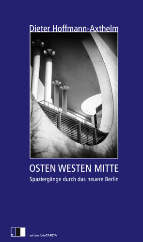 Dieter Hoffmann-Axthelm: OSTEN WESTEN MITTE