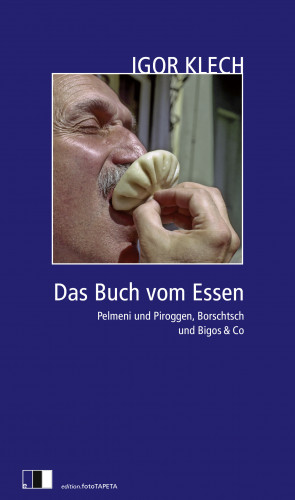 Igor Klech: Das Buch vom Essen