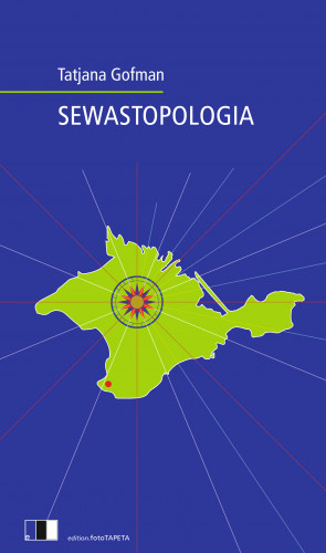 Tatjana Gofman: SEWASTOPOLOGIA