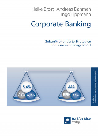 Heike Brost, Andreas Dahmen, Ingo Lippmann: Corporate Banking