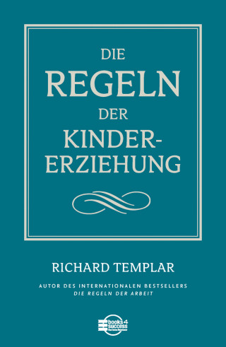 Richard Templar: Die Regeln der Kindererziehung