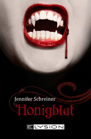 Jennifer Schreiner: Honigblut