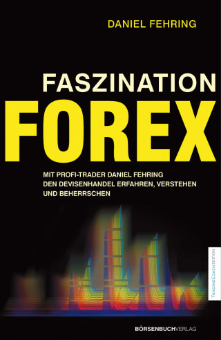 Daniel Fehring: Faszination Forex